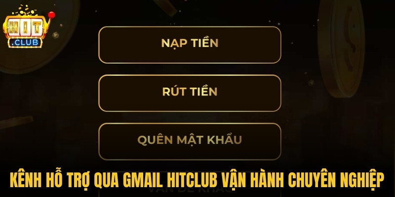 Hitclub - Link Web Tải Hit Club Chính Hãng Mới Nhất 2026 12 Kênh hỗ trợ qua Gmail Hitclub được vận hành chuyên nghiệp