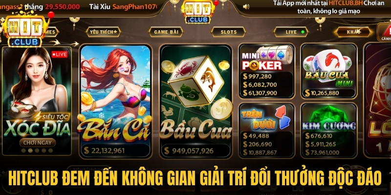 Hitclub - Link Web Tải Hit Club Chính Hãng Mới Nhất 2026 6 Hitclub đem đến không gian giải trí đổi thưởng độc đáo nhất